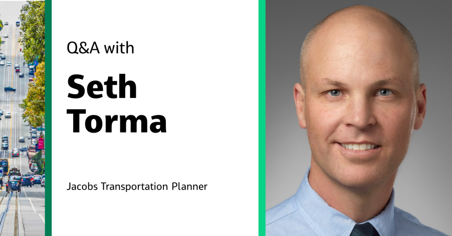 Q&A with Seth Torma Jacobs Transportation Planner